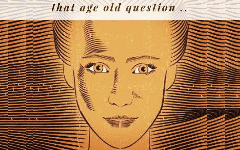 that age old question