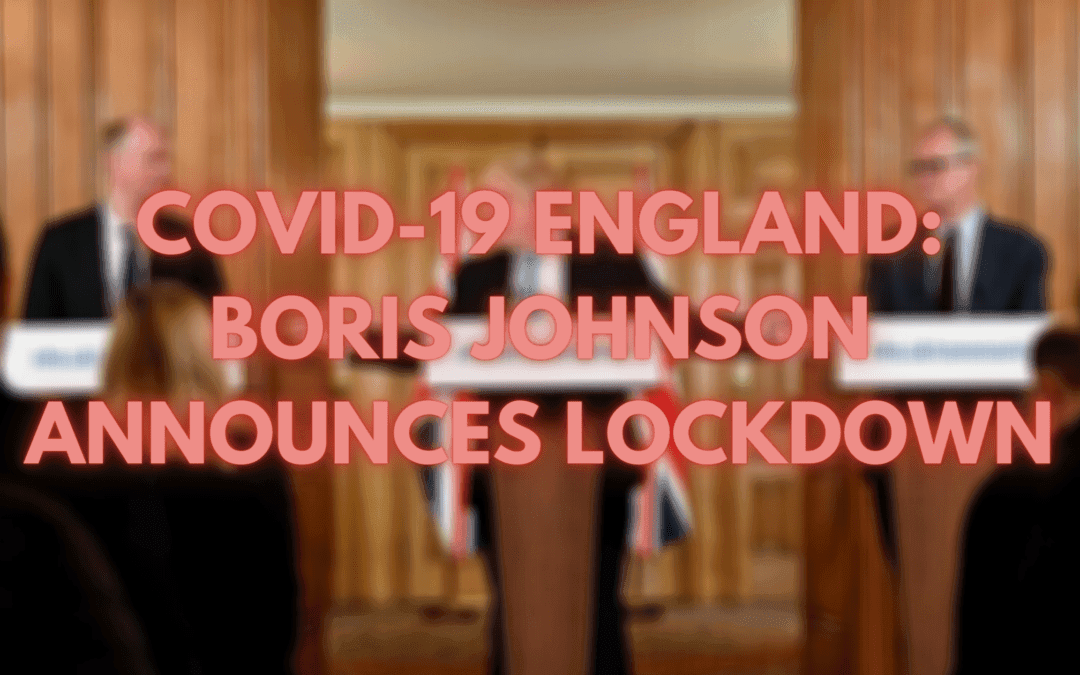 COVID-19 England: PM Announces National Lockdown 31.10.20
