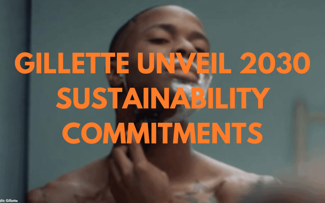 Gillette Unveil Sustainability Commitments