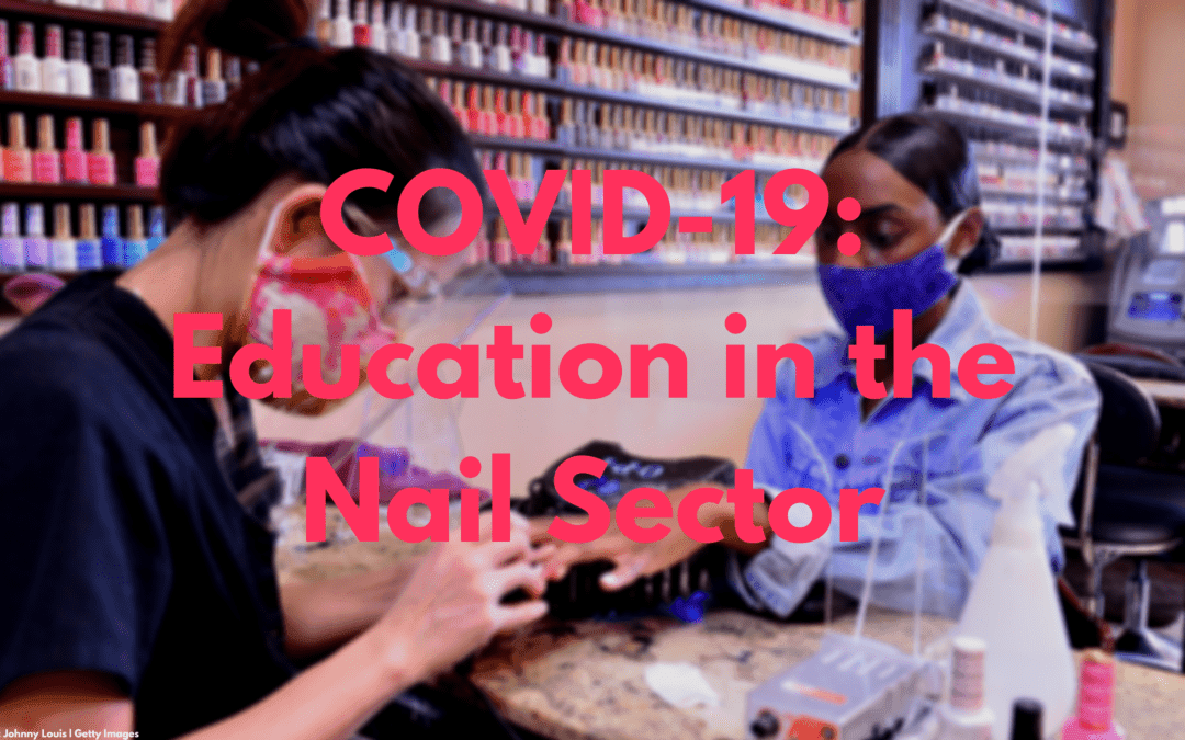 COVID-19: Education in the Nail Sector