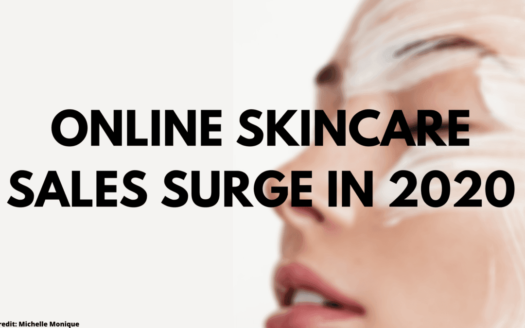 Online Skincare Sales Surge