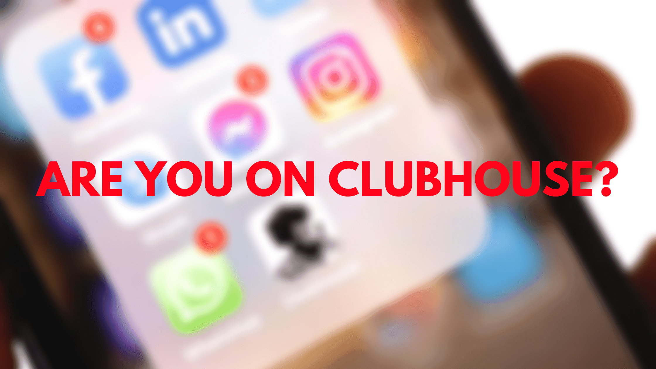 Are you on clubhouse?