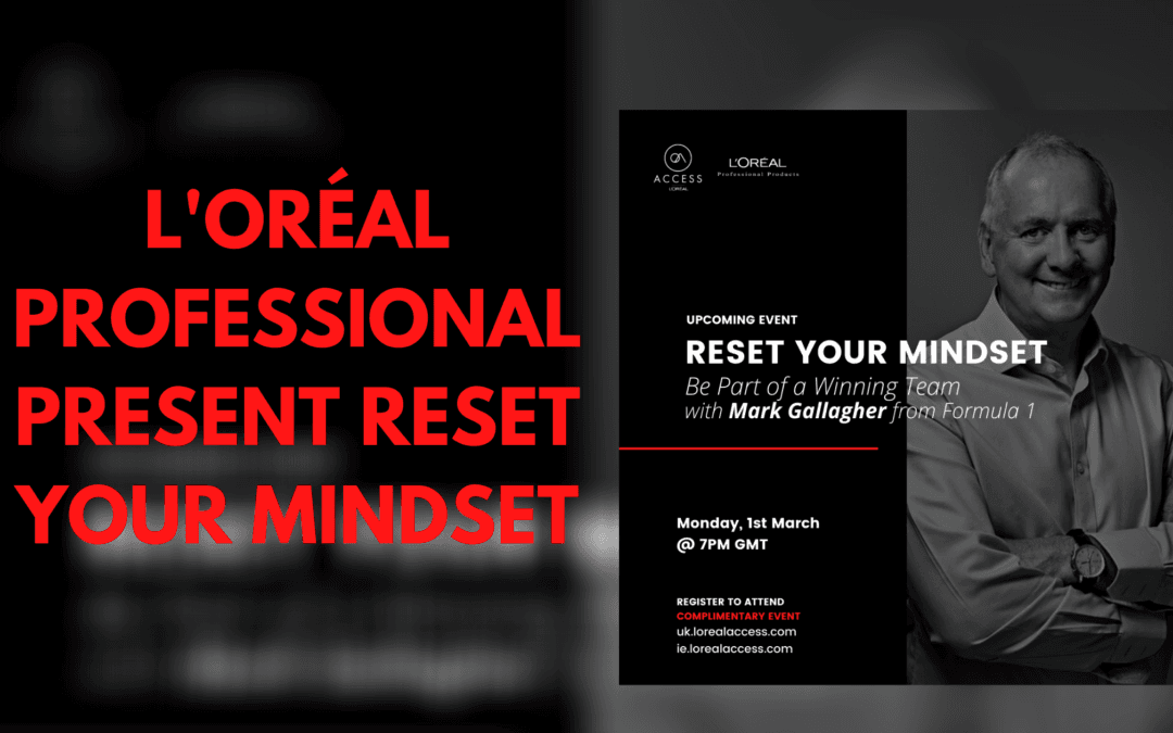 L’Oréal Professional Products: Reset Your Mindset Event