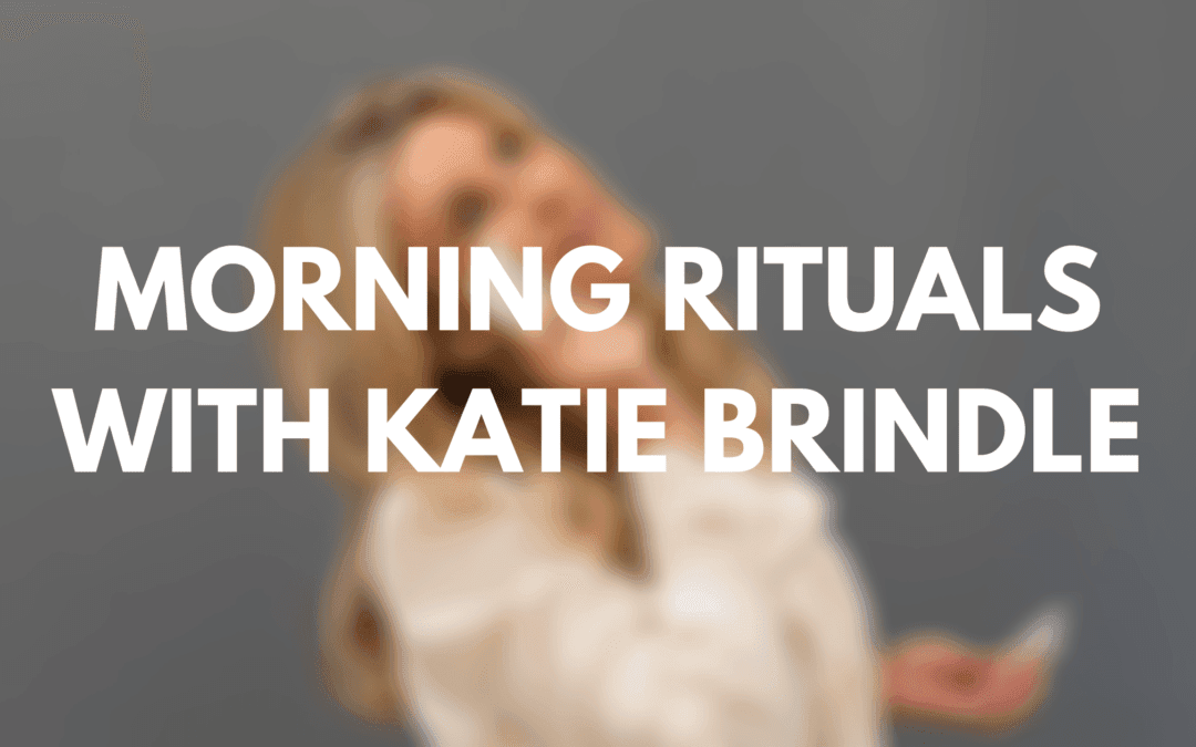Instagram Live Morning Rituals with Katie Brindle