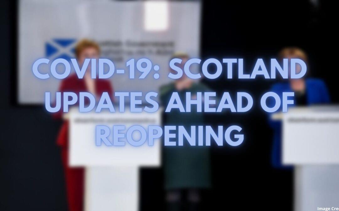 COVID-19: Scotland Update Guidance and Toolkit for Reopening