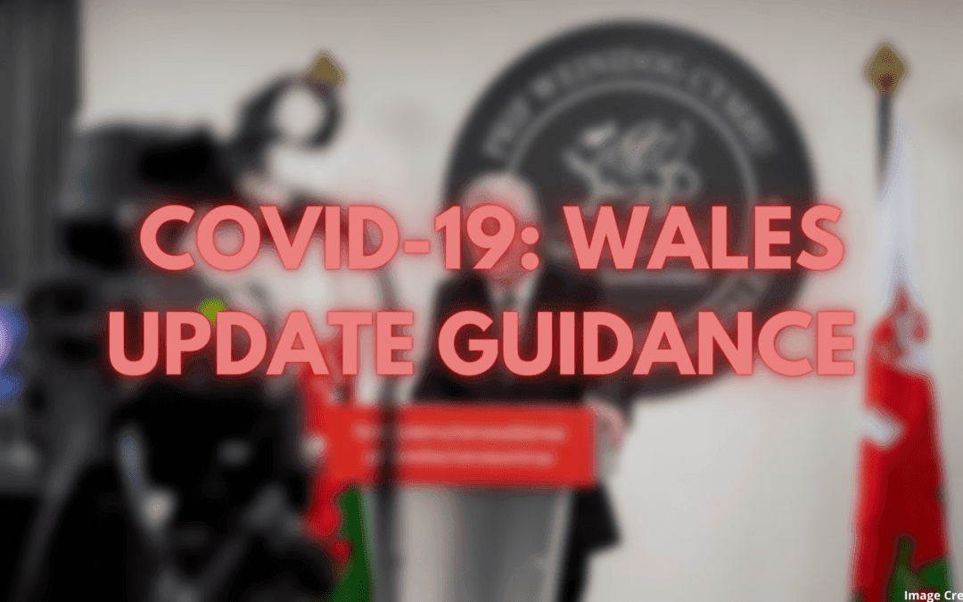 COVID-19: Wales Update Guidance