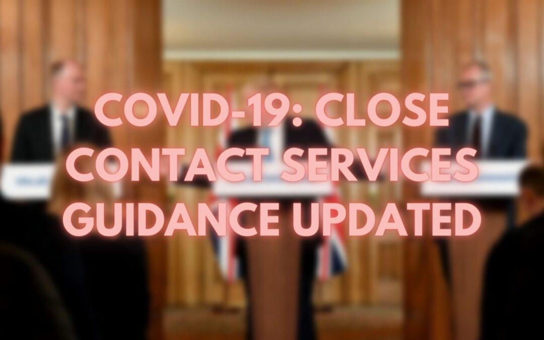 COVID-19: UPDATED Close Contact Service Guidance