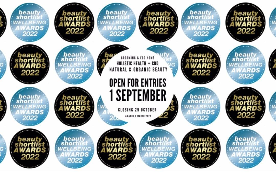 Applications for the 2022 Beauty Shortlist & Wellbeing Awards are open for entries